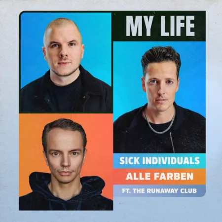 Sick Individuals x Alle Farben (feat. The Runaway Club) My Life